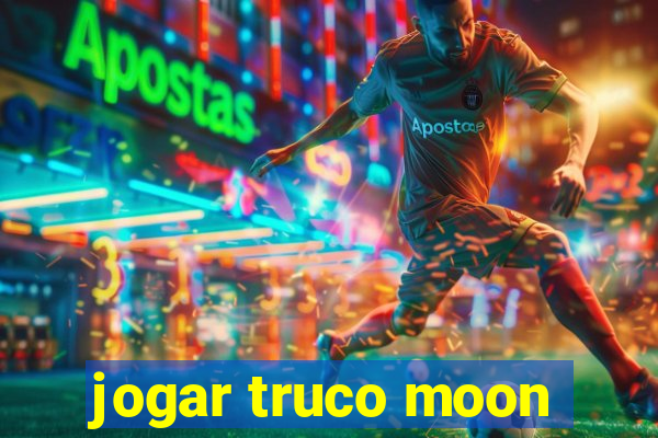 jogar truco moon